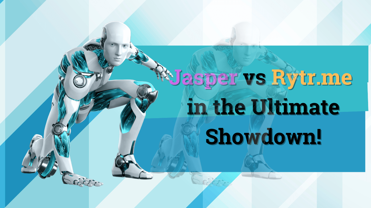 Read more about the article Jasper vs Rytr.me in the Ultimate A.I. Writer Showdown!