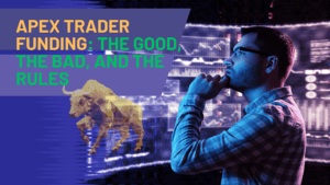 Read more about the article Apex Trader Funding: The Good, the Bad, and the Rules